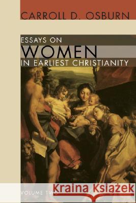 Essays on Women in Earliest Christianity, Volume 2 Carroll D. Osburn 9781556355417 Wipf & Stock Publishers