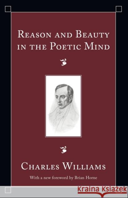 Reason and Beauty in the Poetic Mind Charles Williams 9781556355547 Wipf & Stock Publishers