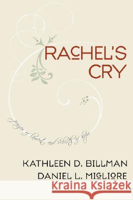 Rachel's Cry Kathleen D Billman, Daniel L Migliore 9781556356292 Wipf & Stock Publishers