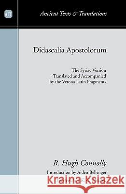 Didascalia Apostolorum Connolly, R. Hugh 9781556356698 Wipf & Stock Publishers