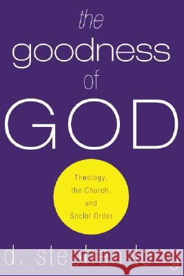 The Goodness of God D. Stephen Long 9781556356759 Wipf & Stock Publishers