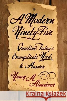 A Modern Ninety-Five Nancy A. Almodovar 9781556356780 Resource Publications (OR)