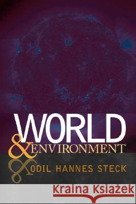 World and Environment Odil Hannes Steck 9781556356872 Wipf & Stock Publishers