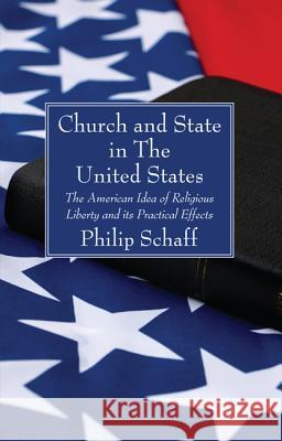 Church and State in The United States Schaff, Philip 9781556357077