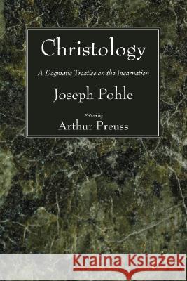 Christology Pohle, Joseph 9781556357121