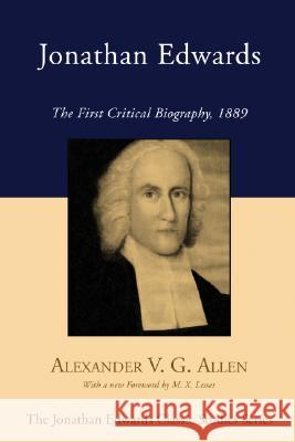 Jonathan Edwards Alexander V. G. Allen 9781556357169