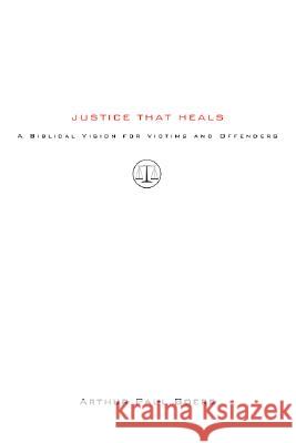 Justice That Heals Boers, Arthur Paul 9781556357862 Wipf & Stock Publishers
