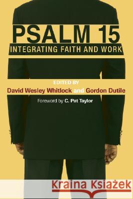 Psalm 15 David Wesley Whitlock Gordon Dutile C. Pat Taylor 9781556358104 Resource Publications (OR)