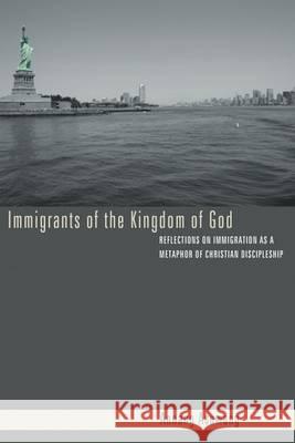 Immigrants of the Kingdom of God Annang Asumang 9781556358296 Wipf & Stock Publishers
