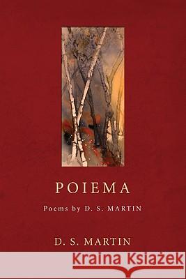 Poiema D. S. Martin 9781556358562 Wipf & Stock Publishers