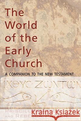 The World of the Early Church Priscilla Patten Rebecca Patten 9781556358609