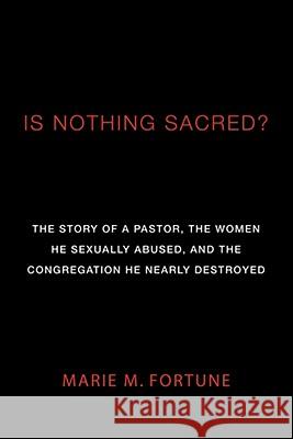 Is Nothing Sacred? Marie M. Fortune 9781556358623