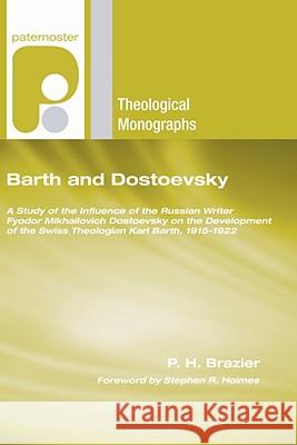 Barth and Dostoevsky P. H. Brazier Stephen R. Holmes 9781556358685 Wipf & Stock Publishers