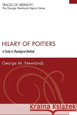 Hilary of Poitiers George M. Newlands 9781556359217