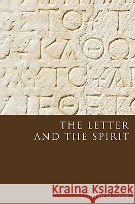 The Letter and the Spirit Robert M. Grant 9781556359583