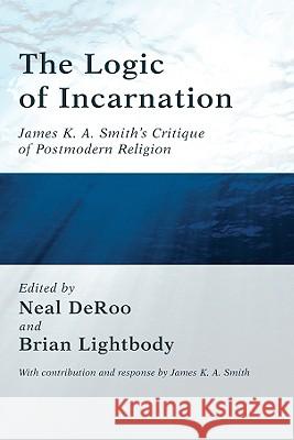 The Logic of Incarnation Deroo, Neal 9781556359699