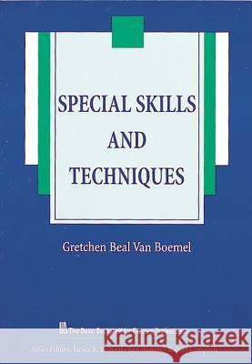 Special Skills and Techniques  9781556423499 SLACK  Incorporated