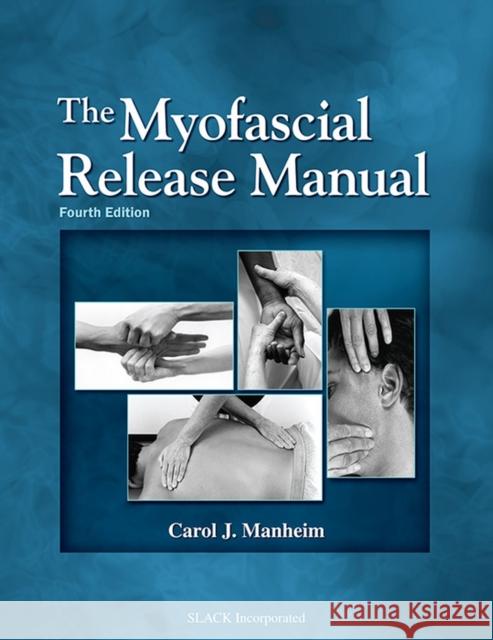 The Myofascial Release Manual Carol J. Manheim 9781556428357 SLACK  Incorporated