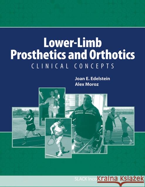Lower-Limb Prosthetics and Orthotics: Clinical Concepts Edelstein, Joan 9781556428968