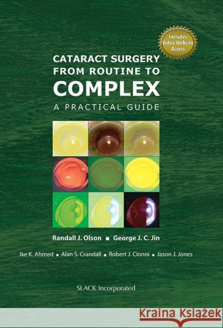 Cataract Surgery from Routine to Complex: A Practical Guide Olson, Randall J. 9781556429477 Slack