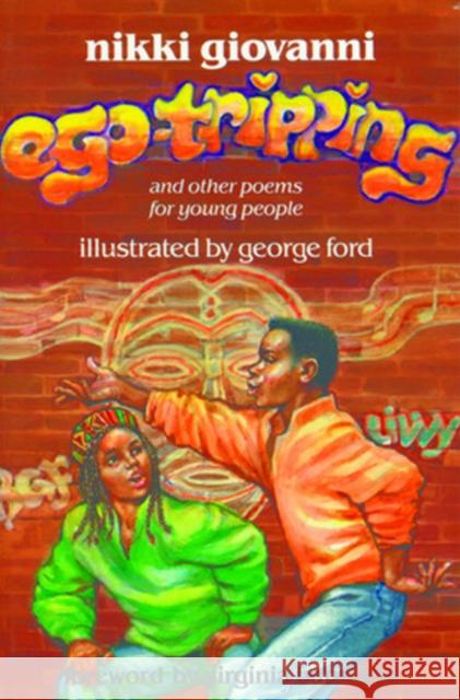 Ego-Tripping and Other Poems for Young People Nikki Giovanni George Ford Virginia Hamilton 9781556521898