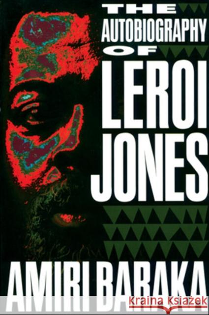 The Autobiography of LeRoi Jones Amiri Baraka 9781556522314 Lawrence Hill Books