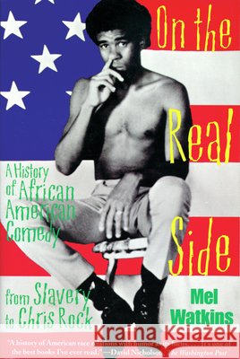 On the Real Side: A History of African American Comedy Mel Watkins 9781556523519