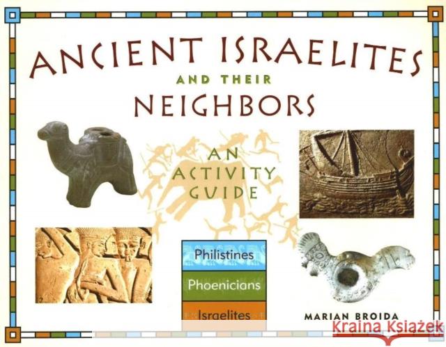 Ancient Israelites & Their Neighbours Marian Broida Scott, Professor Noegel 9781556524578 Chicago Review Press