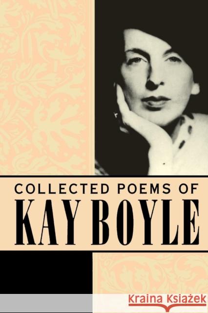 Collected Poems Kay Boyle 9781556590399 Copper Canyon Press