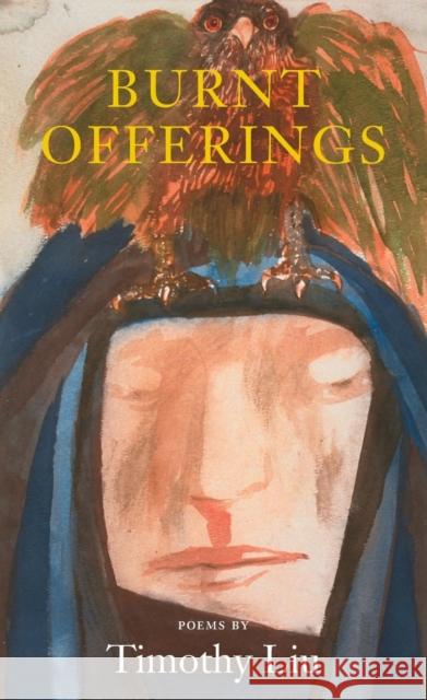 Burnt Offerings Timothy Liu 9781556591044 Copper Canyon Press