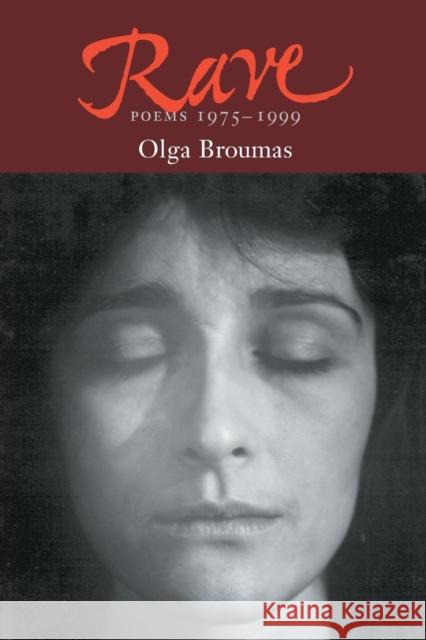 Rave: Poems, 1975-1998 Olga Broumas 9781556591266