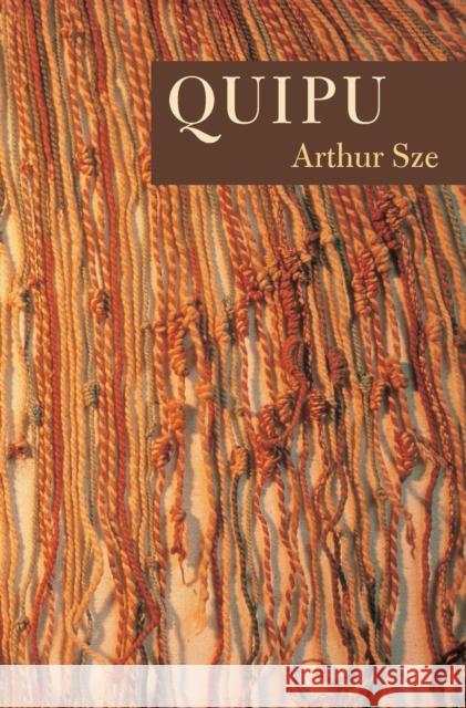 Quipu Arthur Sze 9781556592263 Copper Canyon Press