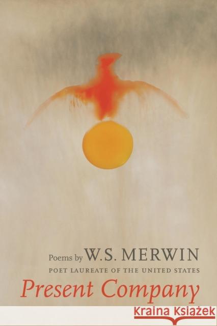 Present Company W. S. Merwin 9781556592331 Copper Canyon Press