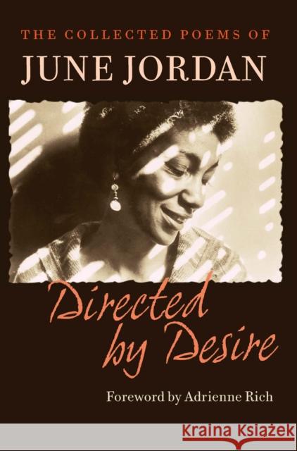 Directed by Desire: The Collected Poems of June Jordan June Jordan 9781556592348 Copper Canyon Press,U.S.