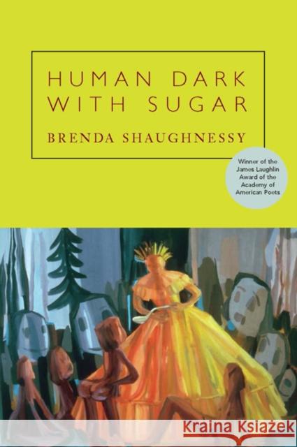 Human Dark with Sugar Brenda Shaughnessy 9781556592768