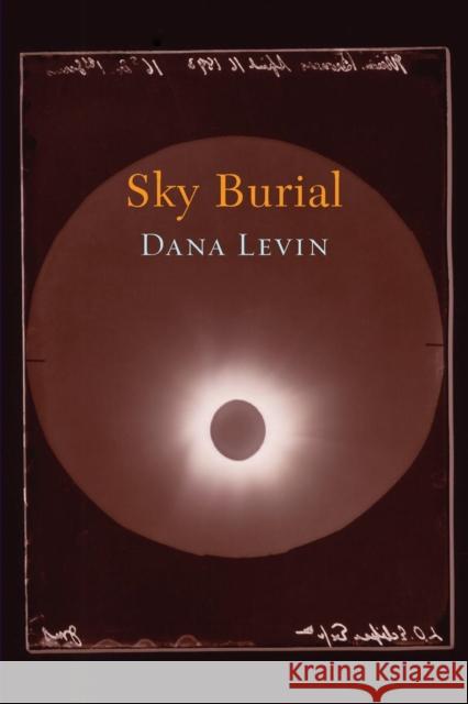 Sky Burial Dana Levin 9781556593321 Copper Canyon Press