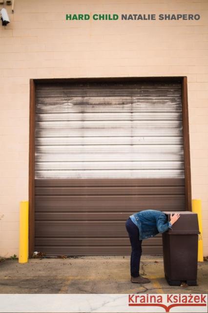 Hard Child Natalie Shapero 9781556595097 Copper Canyon Press