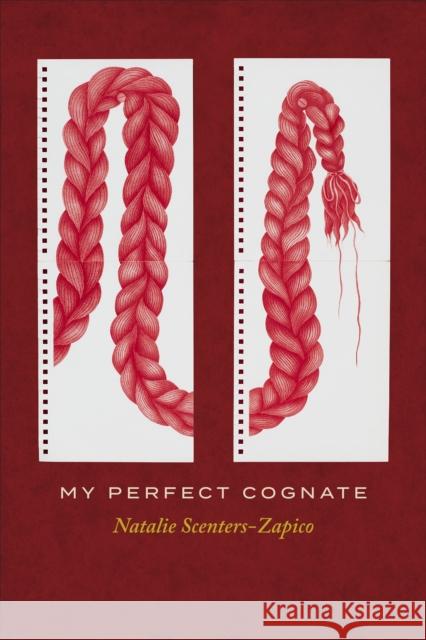 My Perfect Cognate Natalie Scenters-Zapico 9781556597275 Copper Canyon Press