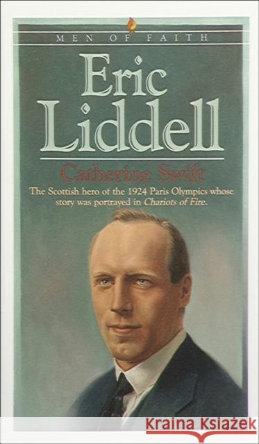 Eric Liddell Catherine Swift 9781556611506