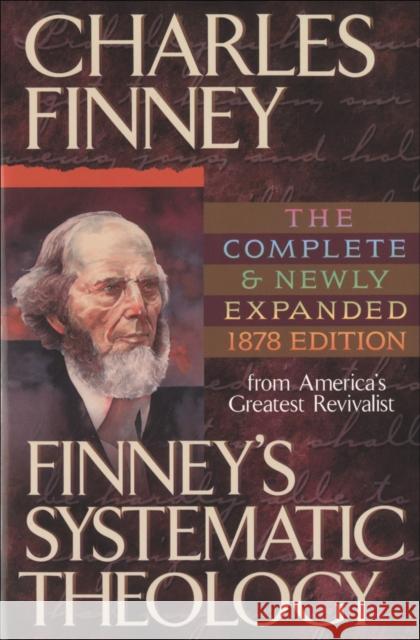 Finney's Systematic Theology Charles Finney 9781556615146 Bethany House Publishers