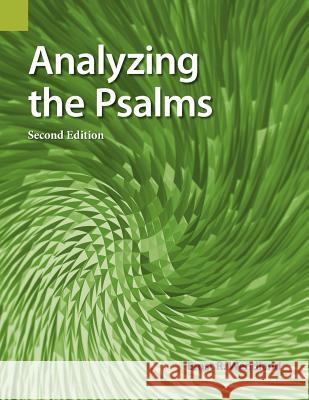 Analyzing the Psalms, 2nd Edition Ernst R. Wendland 9781556711299 Sil International, Global Publishing