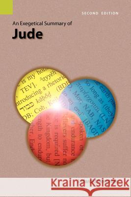 An Exegetical Summary of Jude, 2nd Edition J. Harold Greenlee 9781556711909 Sil International, Global Publishing