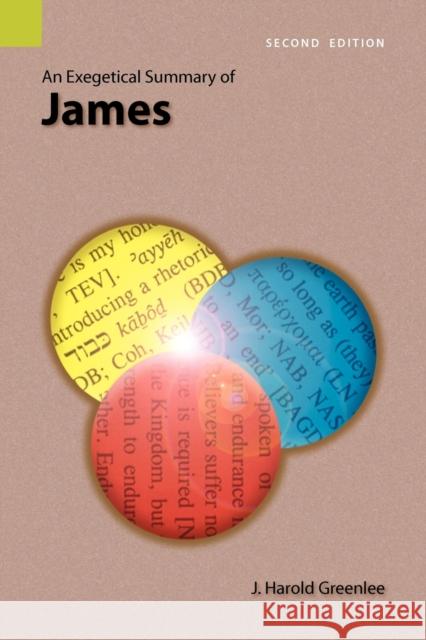 An Exegetical Summary of James, 2nd Edition J. Harold Greenlee 9781556711954