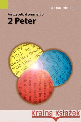 An Exegetical Summary of 2nd Peter, 2nd Edition David Strange 9781556712029