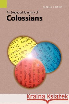 An Exegetical Summary of Colossians, 2nd Edition Martha King 9781556712036