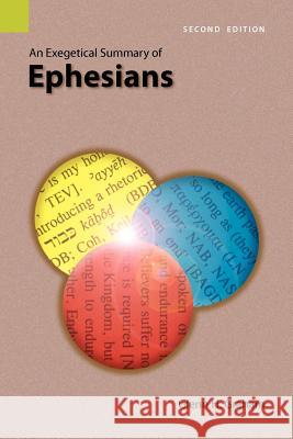 An Exegetical Summary of Ephesians, 2nd Edition Glenn H. Graham 9781556712081