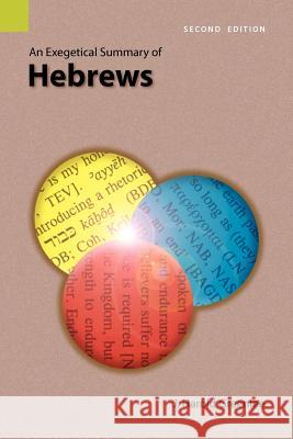 An Exegetical Summary of Hebrews, 2nd Edition J. Harold Greenlee 9781556712098