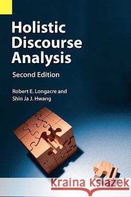 Holistic Discourse Analysis, Second Edition Robert E. Longacre Shin Ja J. Hwang 9781556713293 Sil International, Global Publishing