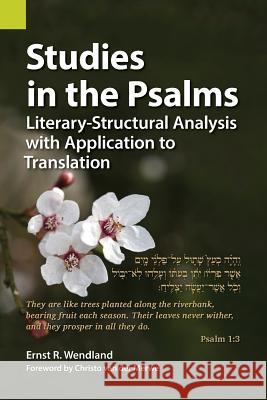 Studies in the Psalms: Literary-Structural Analysis with Application to Translation Ernst R. Wendland Christo Van Der Merwe 9781556714016 Summer Institute of Linguistics, Academic Pub