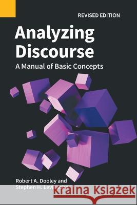 Analyzing Discourse: A Manual of Basic Concepts Robert A Dooley Stephen H Levinsohn  9781556714900 Sil International, Global Publishing